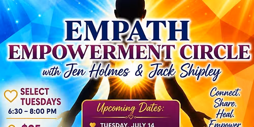 Empath Empowerment Circle with Jen Holmes & Jack Shipley