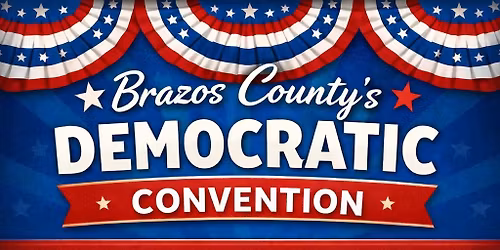 Brazos County Democratic Convention