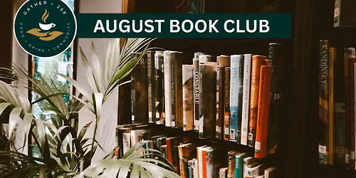 August Book Club at Gather 256