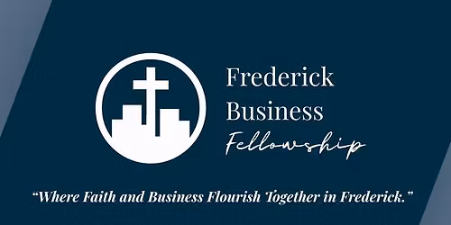 Frederick Business Fellowship