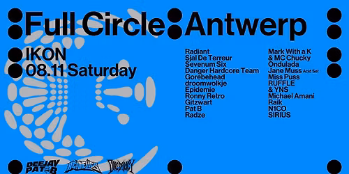 \u2727 Full Circle \u2727 IKON \u2727 Pat B & Friends \u2727 Acidelics \u2727 Corespiracy