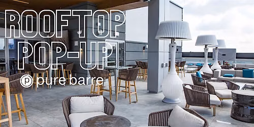 Rooftop Pop-up: Level7 x Pure Barre