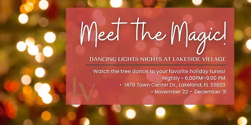 Meet the Magic: Dancing Lights Nights at Lakeside Village 