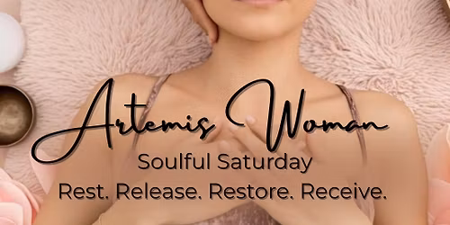 Soulful Saturday - Rest. Restore. Release. Receive