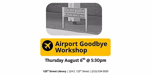 Airport Goodbye Workshop