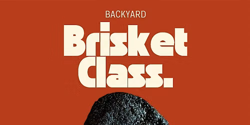 Backyard Brisket Class
