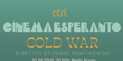 Cinema Esperanto #3: Cold War (PL\/FR\/UK)