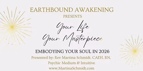 Your Life Your Masterpiece- Embodying your Soul in 2026