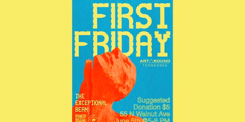 First Friday | Art Round Tennessee