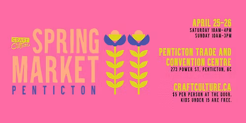 Craft Culture Penticton Spring Market 2026