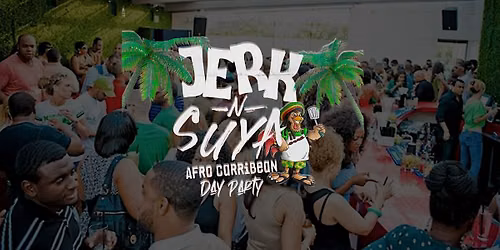 JERK & SUYA AFRO CARIBBEAN DAY PARTY | 2PM-10PM SAT NOV 28TH @ PROSPECT