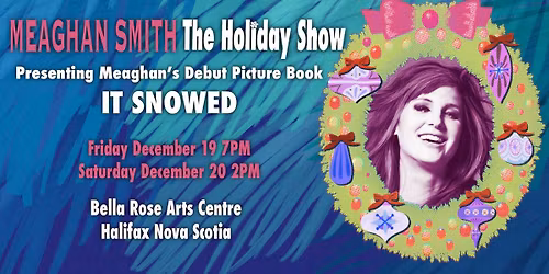Meaghan Smith's It Snowed Holiday Show!