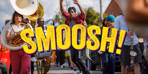 SMOOSH! in Gloucester