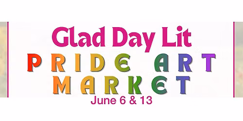 Glad Day Lit\u2019s Pride Month Artist Market (June 13)