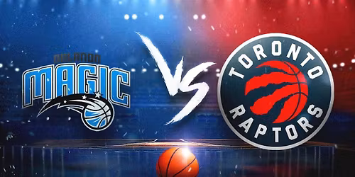 Toronto Raptors vs. Orlando Magic