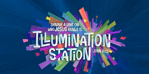 Vacation Bible School - Illumination Station