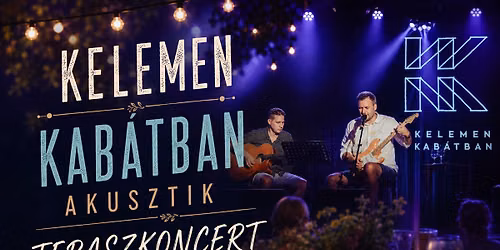 KELEMEN KAB\u00c1TBAN AKUSZTIK TERASZKONCERT