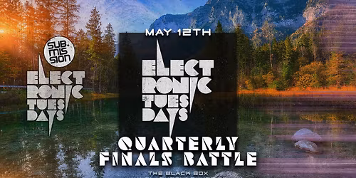 Sub.mission Electronic Tuesdays: Quarterly Finals Battle