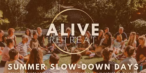 ALIVE Retreat \/\/ Summer Slow-down Days