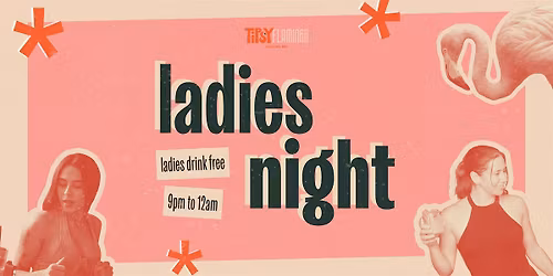 Ladies Night at Tipsy Flamingo - Ladies Drink Free!