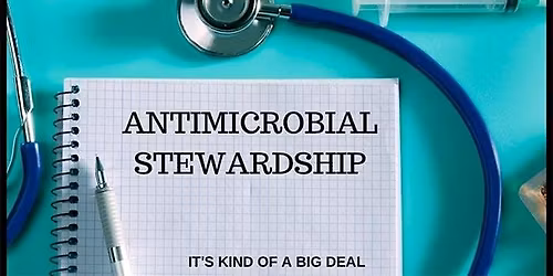 Antimicrobial Stewardship Engagement Event