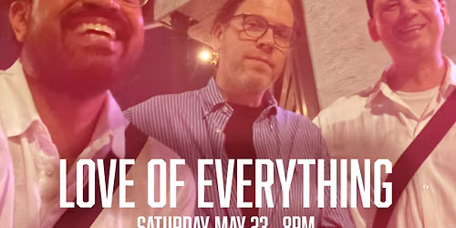 Love of Everything Live at Van Smokey!  Saturday May 23, 8pm