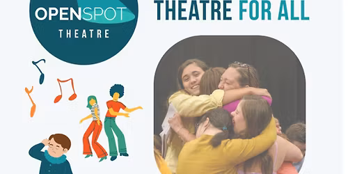 Theatre For All with Open Spot Theatre