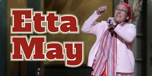 Etta May at Sharon L Morse Performing Arts Center