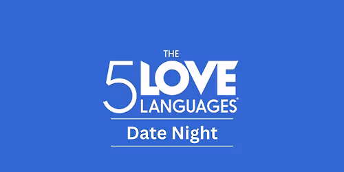 The 5 Love Languages Date Night Event - Largo, FL