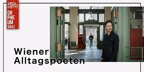 ANDREAS RAINER \u2022  WIENER ALLTAGSPOETEN \u2022 Orpheum Extra, Graz