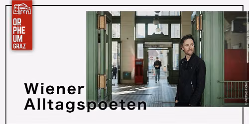 ANDREAS RAINER \u2022 WIENER ALLTAGSPOETEN \u2022 Orpheum Extra, Graz