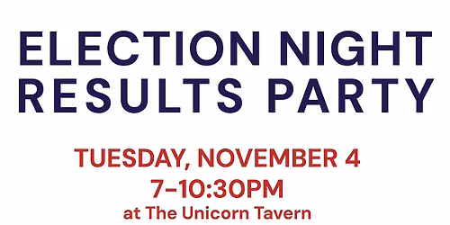 Results are IN\u2026Election Day Viewing Party!