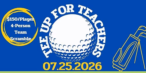 Tee Up For Teachers July 25, 2026