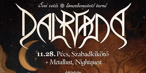 Dalriada, Nightquest, Metallust 