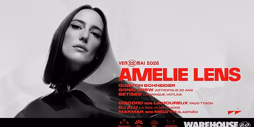 Amelie Lens x Warehouse 2.0 - Ouverture billetterie : Vendredi 17 Avril \u00e0 12h30