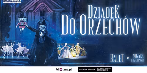 Gda\u0144sk: \u201eDziadek do Orzech\u00f3w\u201d - Klasyka Baletu