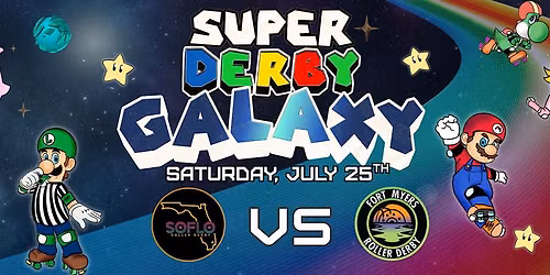 Super Derby Galaxy! SoFlo Roller Derby vs. Fort Myers Roller Derby
