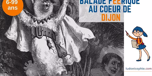 Visite famille : Balade f\u00e9\u00e9rique au coeur de Dijon ! 