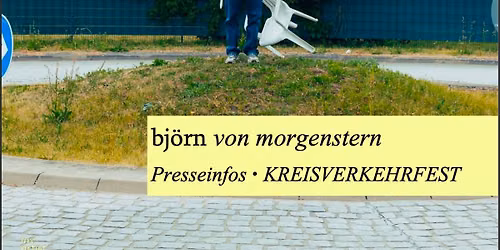 Bj\u00f6rn von Morgenstern(live) KREISVERKEHRFEST