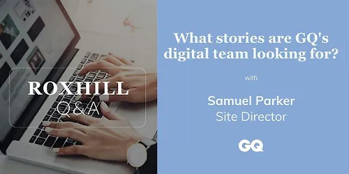Q&A What stories are GQs digital team looking for