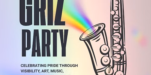 Super Gay Griz Party \ud83c\udf08 