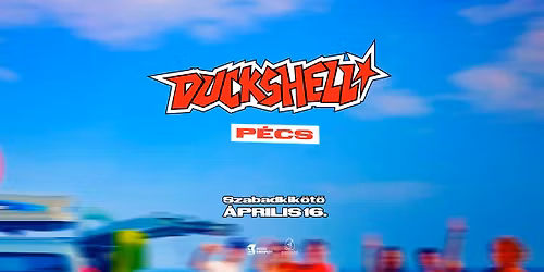 DUCKSHELL - P\u00c9CS, SZABADKIK\u00d6T\u0150