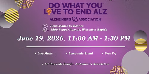 DO WHAT YOU LOVE TO END ALZ - RENAISSANCE BY RENNES-WI RAPIDS