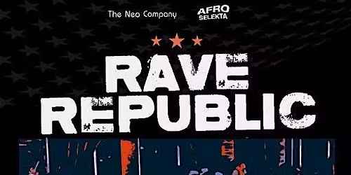 RAVE REPUBLIC {RnB, Afrobeats, Hip-Hop, Amapiano, House & More}