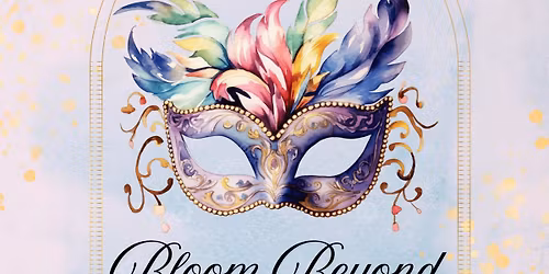 Bloom Beyond the Mask