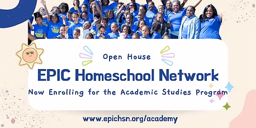 2026-2027  EPIC Homeschool Network\u2019s Open House