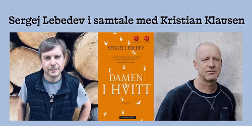 Sergej Lebedev i samtale med Kristian Klausen