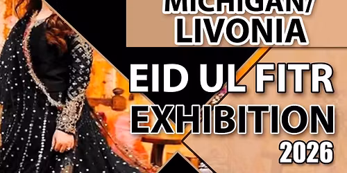 ZN Fashions Michigan\/Livonia Eid Ul Fitr Exhibition