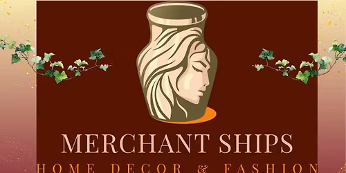 Grand Opening for Merchant Ships Home Decor & Fashion