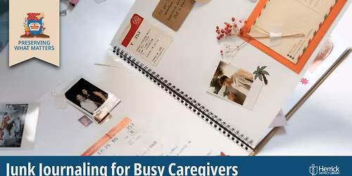 Preserving Memories:  Junk Journaling for Busy Caregivers
